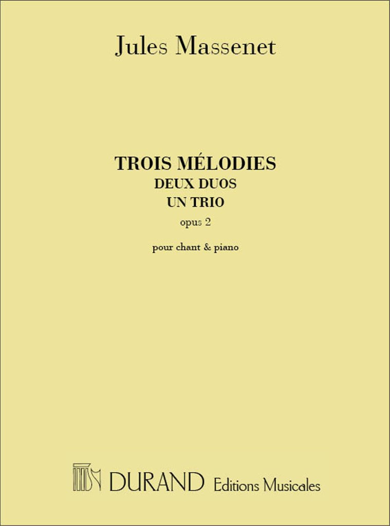 Trois Melodies, Deux Duos Et Un Trio